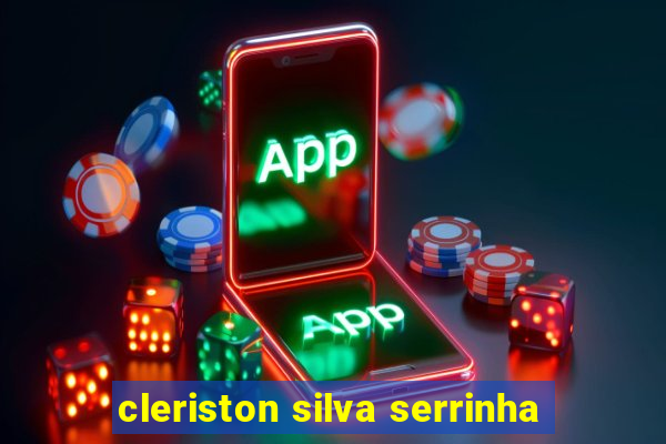 cleriston silva serrinha